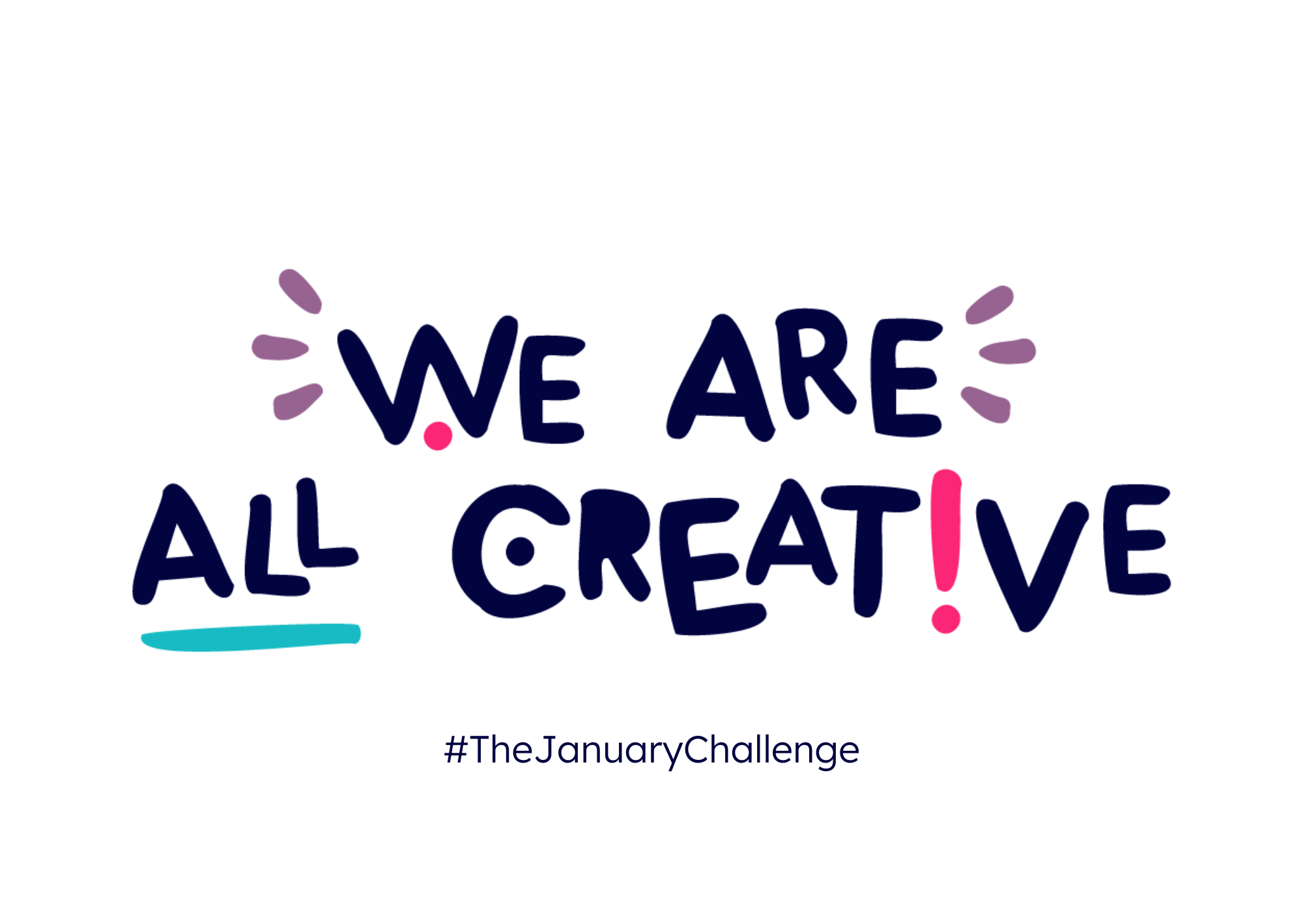 A poster that you can click and print that reads 'We are ALL creative #TheJanuaryChallenge'