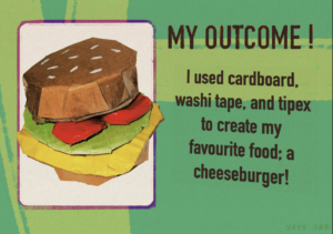 A picture of a burger made from cardboard pieces! It reads "My outcome. I used cardboard, washi tape and tipex to create my favourite food: a burger!
