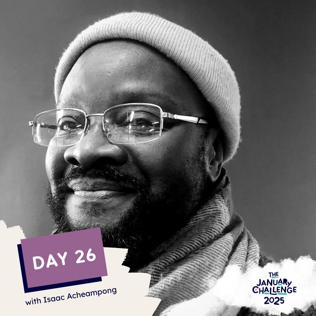 Day 26 with Isaac Acheampong Day 26 with Isaac Acheampong
