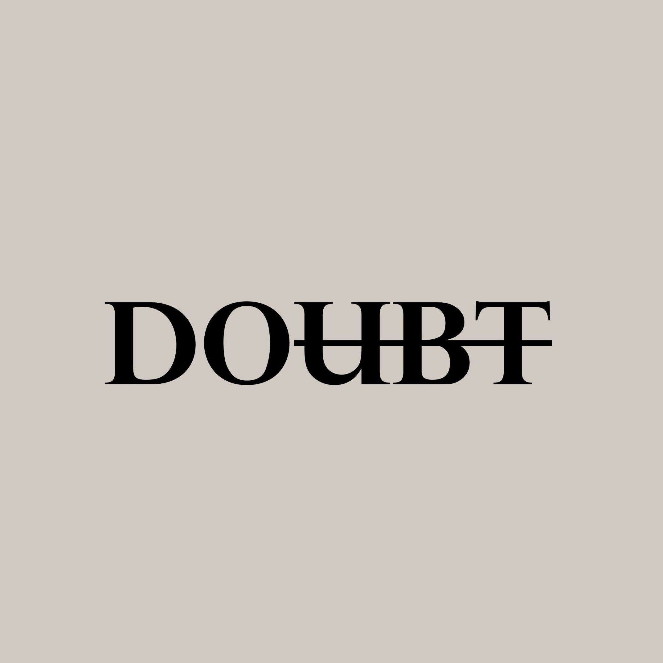 The word doubt with the 'ubt' crossed out so it now reads 'do'.